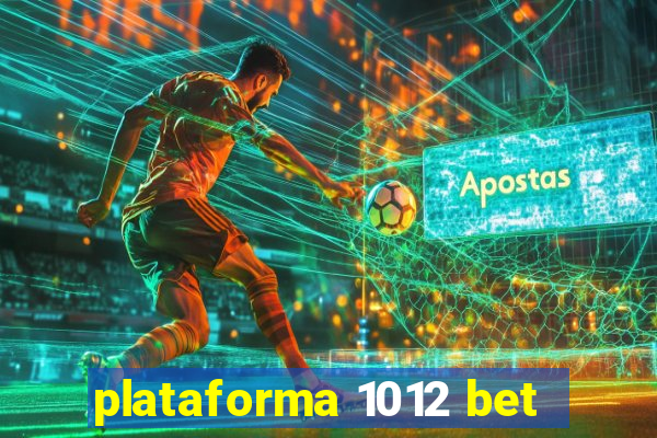 plataforma 1012 bet